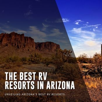 Best RV Resorts in AZ