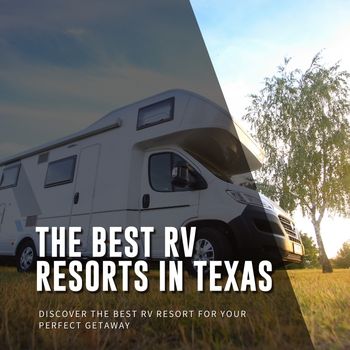Best RV Resorts in Texas