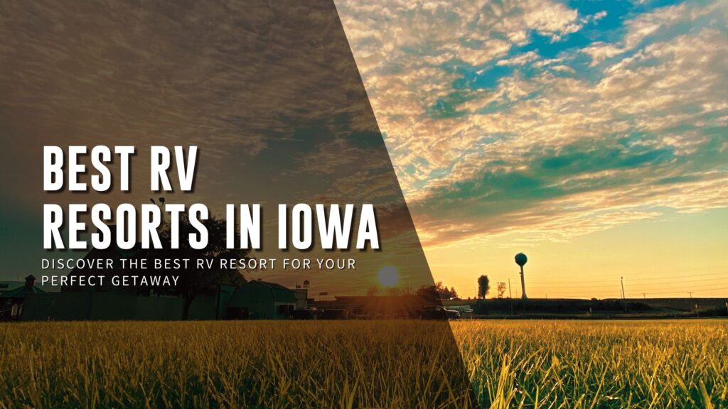 Best RV Resorts in Iowa