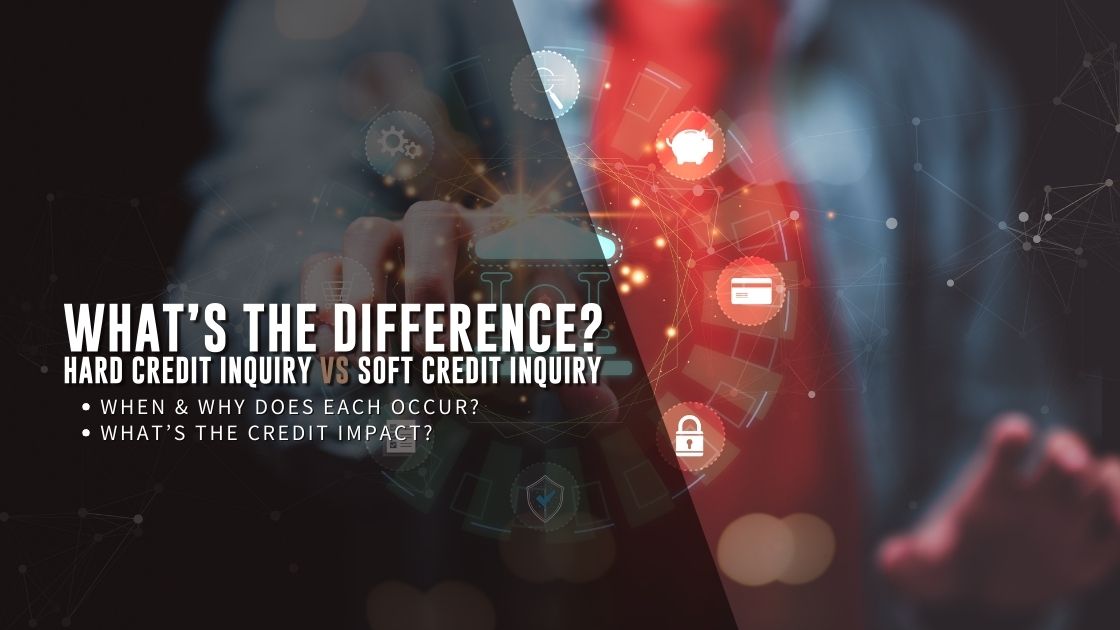 What's The Difference Between A Soft & Hard Credit Inquiry?