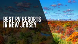 Best RV Resorts in New Jersey