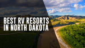 Best RV Resorts in North Dakota